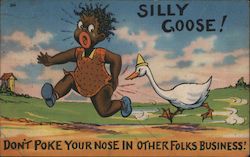 Silly Goose! Don't Poke Your Nose in Other Folks Business! Postcard