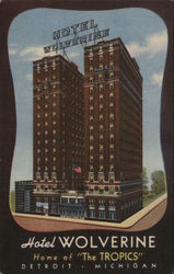 Hotel Wolverine - Home of "The Tropics" Detroit, MI Postcard Postcard Postcard