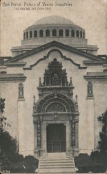 Main Portal - Palace of Varied Industries San Francisco, CA Postcard Postcard Postcard