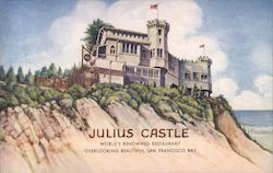 Julius Castle-World's Renowned Restaurant Overlooking Beautiful San Francisco Bay Postcard