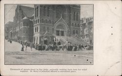 Thousands Stand in Line for Supplies at St. Mary's Cathedral San Francisco, CA 1906 San Francisco Earthquake Postcard Postcard Postcard