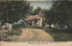 House where Mary (Sawyer) and the Little Lamb lived Sterling, MA Postcard Postcard Postcard