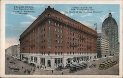 Palace Hotel - Corner Market and New Montgomery Sts. "The heart of the business district" San Francisco, CA Postcard Postcard Postcard