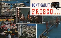 Don't call it Frisco. San Francisco, CA Postcard Postcard Postcard