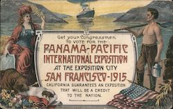 Get Your Congressmen to Vote For the Panama-Pacific International Exposition at the Exposition City San Francisco 1915 Postcard