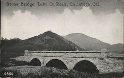 Stone Bridge, Lake County Road Calistoga, CA Postcard Postcard Postcard