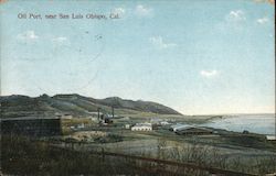 Oil Port, near San Luis Obispo California Postcard Postcard Postcard