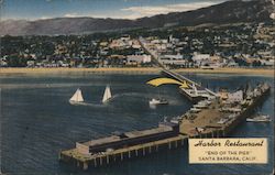 Harbour Restaurant, sailboats, pier Santa Barbara, CA Postcard Postcard Postcard