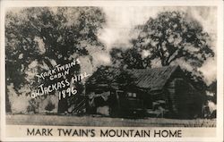 Mark Twain's Mountain Home on Jackass Hill Tuttletown, CA Postcard Postcard Postcard