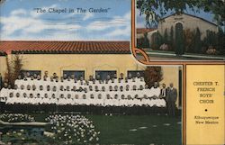 The Chapel in the Garden, Chester T. French Boys' Choir Albuquerque, NM Postcard Postcard Postcard