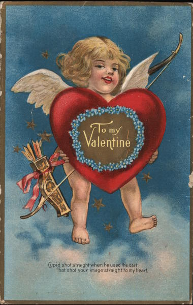 To My Valentine Cupid Shot Straight When He Used the Dart, That Shot ...