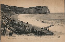 La Plage Par un Gros Temps. - The Beach by Rough Seas Etretat, France Postcard Postcard Postcard