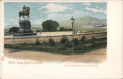 Metz. Kaiser Wilhelm Denkmal. Monument Empereur Guillaume Postcard