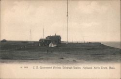 U.S. Government Wireless Telegraph Station, Highland North Truro, MA Postcard Postcard Postcard