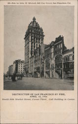 Destruction by Fire April 18 1906 - South Side Market, Corner Third, Call Building in Center Postcard