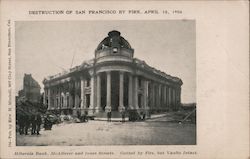 Destruction by Fire April 18, 1906 - Hibernia Bank, McAllister and Jones Streets Postcard