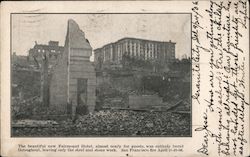 New Fairmont Hotel entirely burnt leaving only steel and stone work, San Francisco Fire April 1820 1906 California Postcard Post Postcard