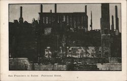 San Francisco in Ruins, Fairmont Hotel Postcard