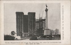 The St. Francis Hotel and Annex after the Earthquake and Fire, April 18, 1906 San Francisco, CA Postcard Postcard Postcard