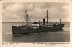 MS "Schwabenland" Lufthansa Floating Base in the South Atlantic Postcard