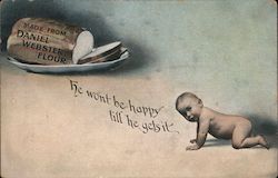 Made from Daniel Webster Flour, He won't be happy till he gets it Advertising Postcard Postcard Postcard