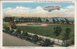 The "Blimp" over Braves Field St. Petersburg, FL Postcard Postcard Postcard