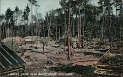 Logging Camp Near Rhinelander Postcard