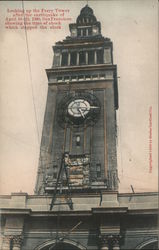 Looking up the Ferry Tower after earthquake of April 18-20, 1906 San Francisco, CA 1906 San Francisco Earthquake Postcard Postca Postcard