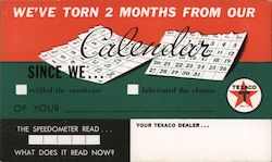 Texaco We've Torn 2 Months From Our Calendar Since We _Refilled the Crankcase _Lubricated the Chassis Of Your_ Postcard