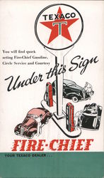 Texaco You Will Find Quick Acting Fire-Chief Gasoline, Circle Service and Courtesy Under This Sign Postcard