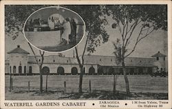 WATERFILL GARDENS CABARET - Zaragoza, Old Mexico - 1M from Ysleta, Texas On Highway 80 Postcard