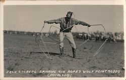 Jack Golberg Spinning Six Ropes, Wolf Point Rodeo Montana Postcard Postcard Postcard