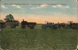 Motor Trucks Drawing French Artillery Guns and Ammunition Wagons into Position Postcard