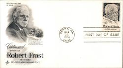 Centennial Birth of Robert Frost 1974-1963 Beloved New England Poet First Day Cover