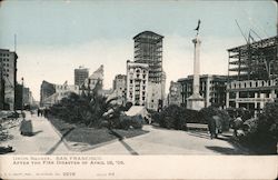 Union Square After the Fire Disaster of APril 18, '06 San Francisco, CA 1906 San Francisco Earthquake Postcard Postcard Postcard