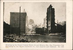 Blowing up the Grand Central Hotel, 3d and Mission Sts San Francisco, CA 1906 San Francisco Earthquake Postcard Postcard Postcard