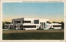 Field House, Senior High School and Junior College Bartlesville, OK Postcard Postcard Postcard