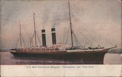 U.S. Mail Twin-Screw Steamers "Philadelphia" and "New York" Postcard