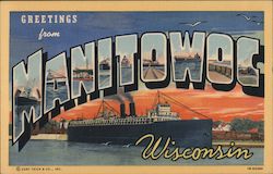 Greetings from Manitowoc Wisconsin, Steamship Postcard Postcard Postcard