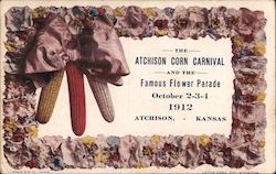 The Atchison Corn Carnival and the Famous Flower Parade Postcard