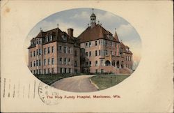 The Holy Family Hospital Manitowoc, WI Postcard Postcard Postcard