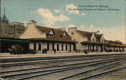 Union Depot at Billings, The Railroad Center of Eastern Montana Postcard