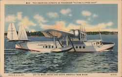 Pan American Airways 32 Passenger "Flying Clipper Ship" - Off to West Indies and South America From Miami Postcard