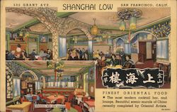 Shanghai Low Finest Oriental Food 532 Grant Ave. Postcard