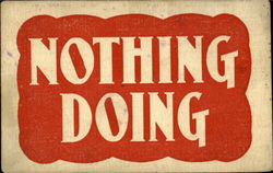 Nothing Doing Phrases & Sayings Postcard Postcard