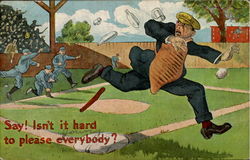 Say! Isn't It Hard To Please Everybody? Baseball Postcard Postcard