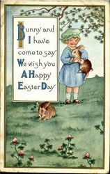 Bunny And I Have Come To Say We Wish You A Happy Easter Day Postcard Postcard