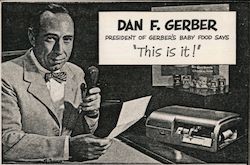 Dan F. Gerber President of Garber's Baby Food Says "This is it!" Xerox Art Postcard Postcard Postcard