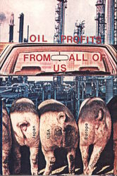 Oil Profits From All of Us Xerox Art Postcard Postcard Postcard