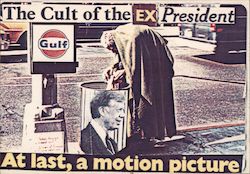 The Cult of the Ex President - At last, a motion picture Postcard